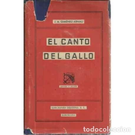 Libros: El canto del gallo - Gim&eacute;nez Arnau, Jos&eacute; Antonio - Foto 1