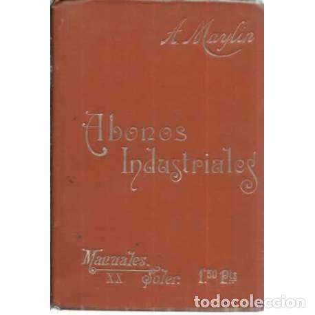 Libros: MANUAL SOLER, 20: LOS ABONOS INDUSTRIALES - Maylin, Antonio - Foto 1