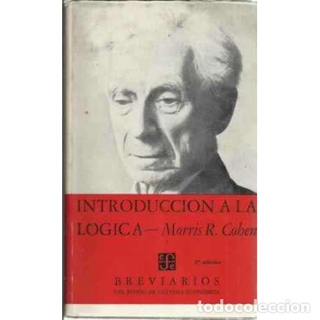 Libros: INTRODUCCI&Oacute;N A LA L&Oacute;GICA - Raphael Cohen, Morris - Foto 1