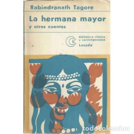 Libros: LA HERMANA MAYOR Y OTROS CUENTOS - Tagore, Rabindranaz - Foto 1
