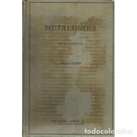 Libros: METALURGIA - Rhead, E. L - Foto 1