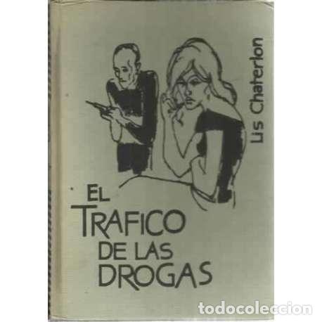 Libros: EL TR&Aacute;FICO DE LAS DROGAS - Chaterlon, Lis - Foto 1