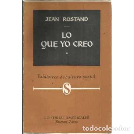 Libros: LO QUE YO CREO - Rostand, Jean - Foto 1