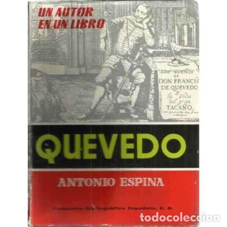 Libros: QUEVEDO. Estudio y antolog&iacute;a - Espina, Antonio - Foto 1