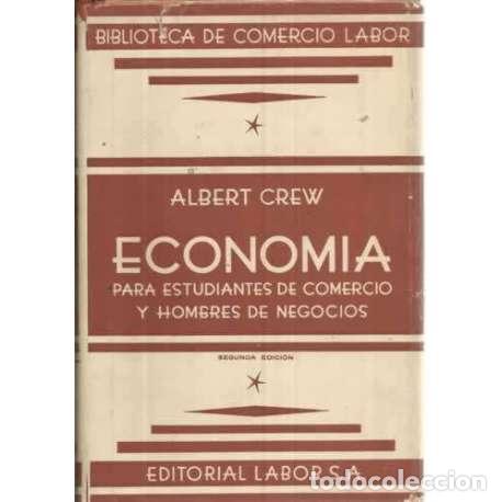 B&uuml;cher: ECONOM&Iacute;A PARA ESTUDIANTES DE COMERCIO Y HOMBRES DE NEGOCIOS - Crew, Albert
