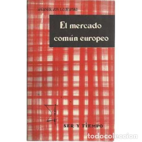 Libros: El mercado com&uacute;n europeo - von Lojewski, Werner - Foto 1