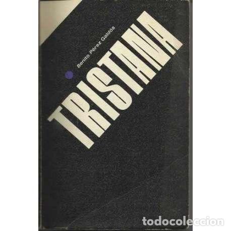 Libros: Tristana - Benito P&eacute;rez Gald&oacute;s - Foto 1