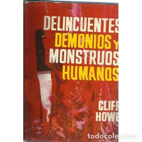 Libros: Delincuentes, demonios y monstruos humanos - Cliff Howe - Foto 1