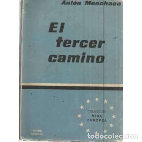 Libros: EL TERCER CAMINO - Menchaca Careaga, Antonio - Foto 1