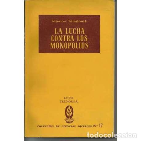 Libros: La lucha contra los monopolios - Ram&oacute;n Tamames - Foto 1