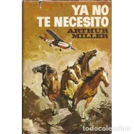 Libros: YA NO TE NECESITO - Asher Miller, Arthur - Foto 1