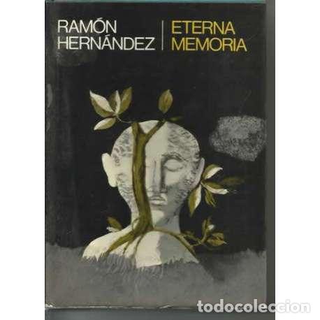Libros: Eterna memoria - Ram&oacute;n Hern&aacute;ndez - Foto 1