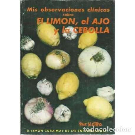 B&uuml;cher: Mis observaciones cl&iacute;nicas sobre el lim&oacute;n, el ajo y la cebolla - Prof. N. Capo