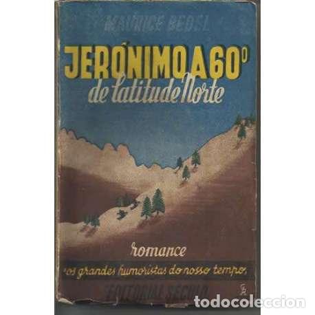 Libros: Jer&oacute;nimo a 60&ordm; de latitude norte - Maurice Bedel - Foto 1