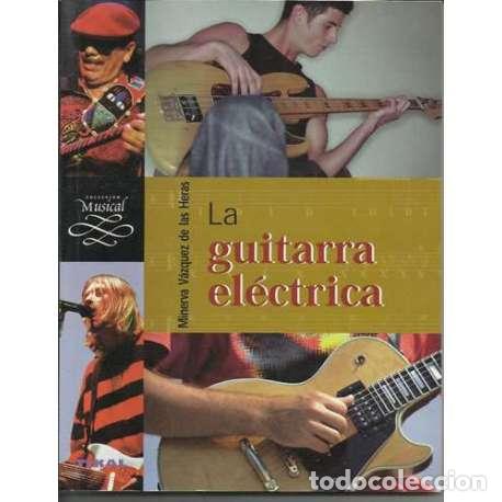 Libros: La guitarra el&eacute;ctrica - Minerva V&aacute;zquez de las Heras - Foto 1