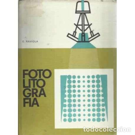 Libros: FOTOLITOGRAF&Iacute;A - Raviola, E - Foto 1