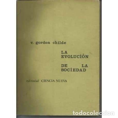 Libros: La evoluci&oacute;n de la sociedad - V. Gordon Childe - Foto 1