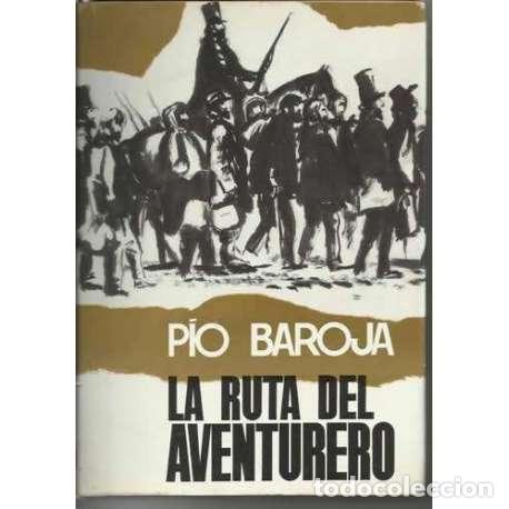 Libros: La ruta del aventurero - P&iacute;o Baroja - Foto 1