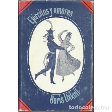 Libros: Ej&eacute;rcitos y amores - Boris Uxkull - Foto 1