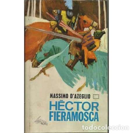 Libros: H&eacute;ctor Fieramosca - Massimo DAzeglio - Foto 1