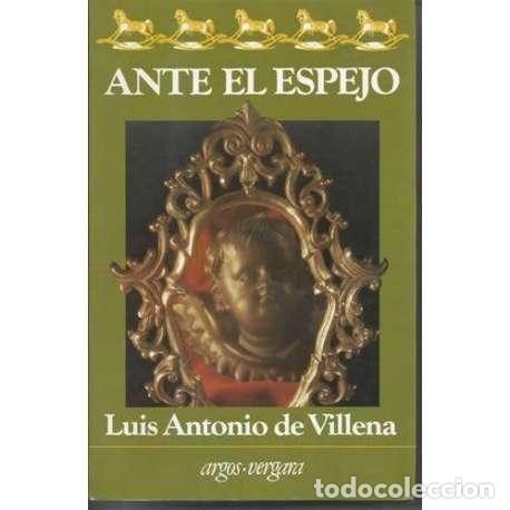 Libros: Ante el espejo - Luis Antonio de Villena - Foto 1