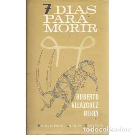 B&uuml;cher: 7 d&iacute;as para morir - Roberto Vel&aacute;zquez Riera