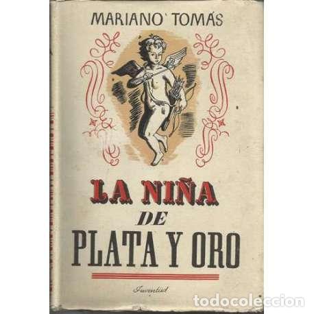 Libros: La ni&ntilde;a de plata y oro - Mariano Tom&aacute;s - Foto 1