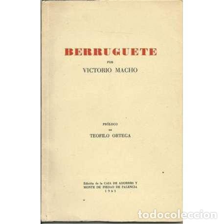 Libros: Berruguete - Victorio Macho - Foto 1