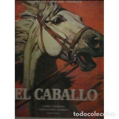 Libros: El caballo - Bruno y Beatriz Premiani - Foto 1