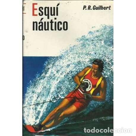Libros: Esqu&iacute; n&aacute;utico - P. R. Guilbert - Foto 1