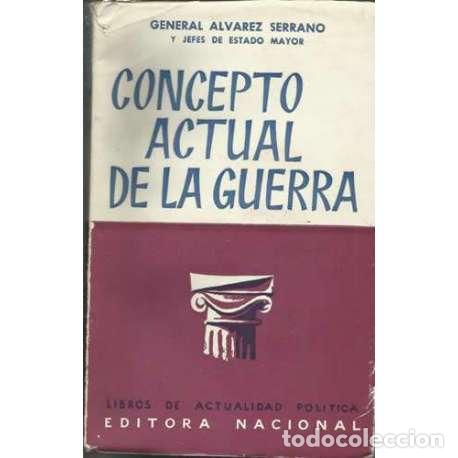 B&uuml;cher: Concepto actual de la guerra - General &Auml;lvarez Serrano / Jefes de Estado Mayor