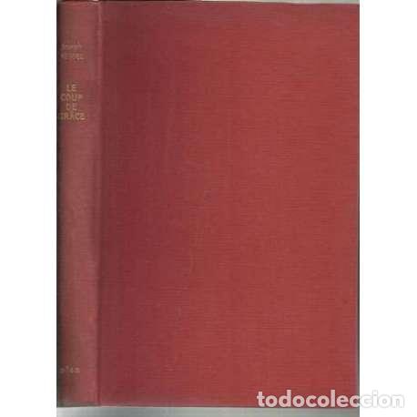 Libros: Le coup de gr&acirc;ce - Joseph Kessel - Foto 1