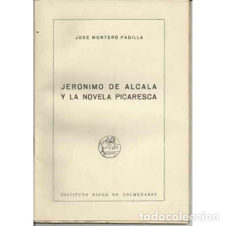 Libros: Jer&oacute;nimo de Alcal&aacute; y la novela picaresca - Jos&eacute; Montero Padilla - Foto 1