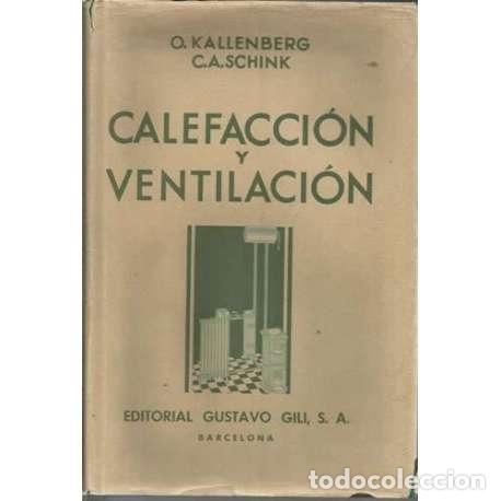 Libros: Calefacci&oacute;n y ventilaci&oacute;n - Otto Kallenberg / G. A. Schink - Foto 1
