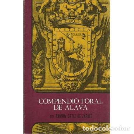 Libros: Compendio foral de Alava - Ortiz de Zarate, Ram&oacute;n - Foto 1