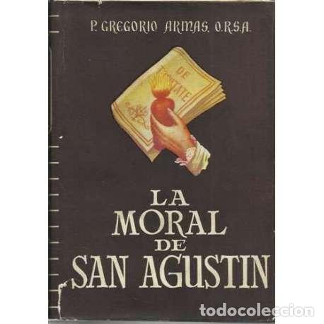 Libros: La moral de San Agust&iacute;n - P. Gregorio Armas - Foto 1