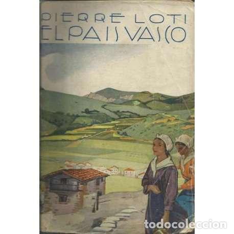 Libros: El Pa&iacute;s Vasco - Pierre Loti - Foto 1