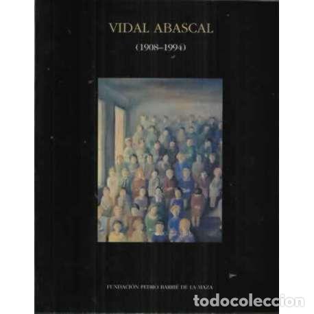 Libros: Vidal Abascal (1908-1994) - Fundaci&oacute;n Pedro Barri&eacute; de la Maza - Foto 1