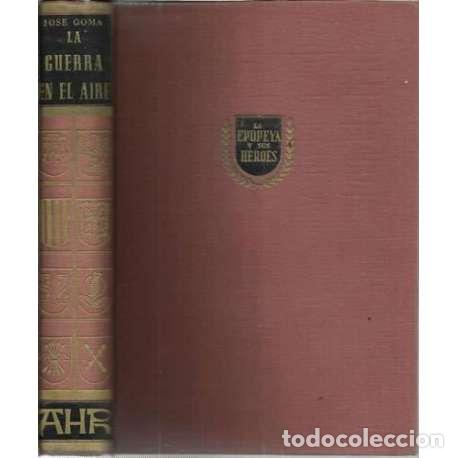 Libros: La guerra en el aire - Coronel Jos&eacute; Gom&aacute; - Foto 1
