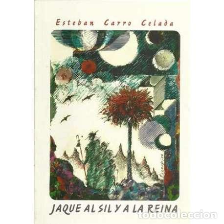 Libros: Jaque al Sil y a la reina - Carro Celada, Esteban - Foto 1