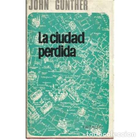 Libros: La ciudad perdida - Gunther, John - Foto 1