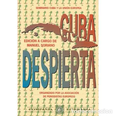 Libros: Cuba despierta - Soriano Gil, Manuel - Foto 1