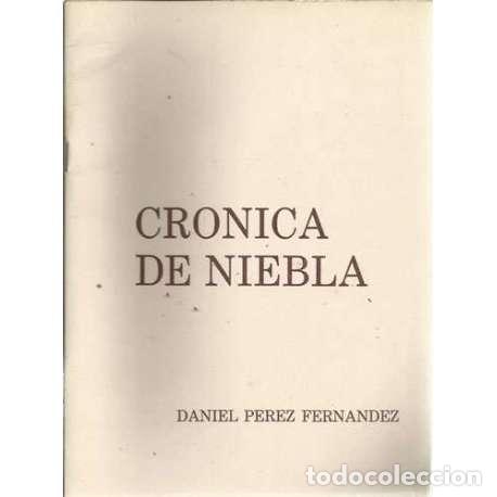 Libros: Cronica de niebla - P&eacute;rez Fern&aacute;ndez, Daniel - Foto 1