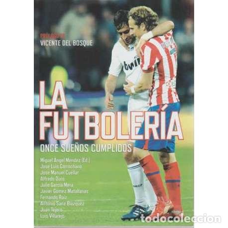 Libri di seconda mano: La futboler&iacute;a. Once sue&ntilde;os cumplidos - VV.AA