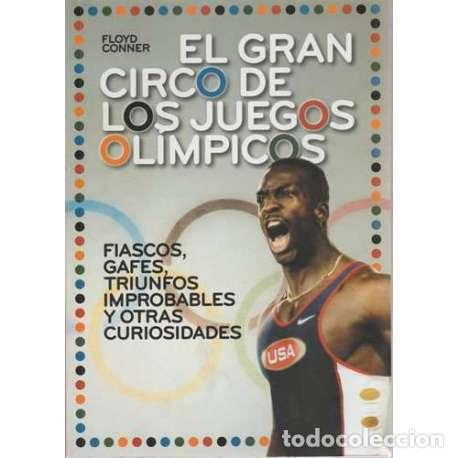 Libros: El gran circo de los juegos ol&iacute;mpicos - Floyd Conner - Foto 1