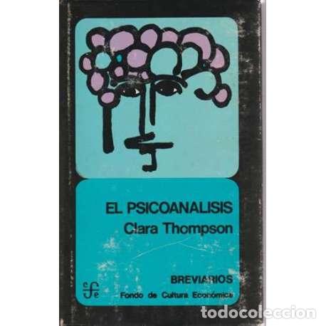 Libros: El psicoan&aacute;lisis - Clara Thompson - Foto 1