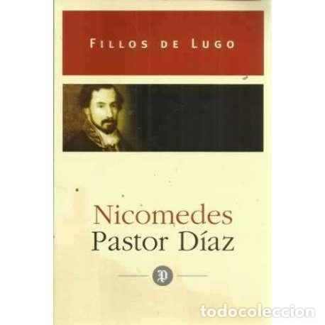 Libros: Nicomedes. Pastor D&iacute;az - Fillos de Lugo - Foto 1