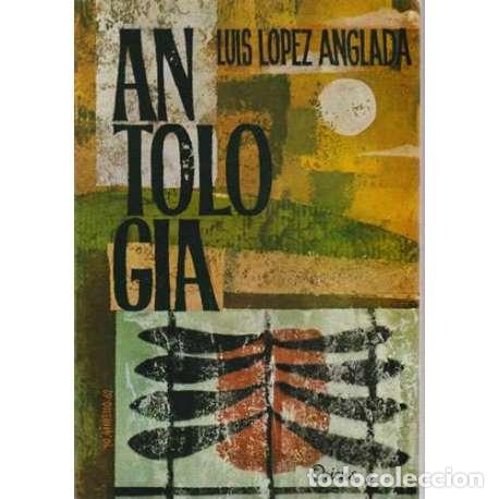 Libros: Antolog&iacute;a (1943-1962) - Luis L&oacute;pez Anglada - Foto 1