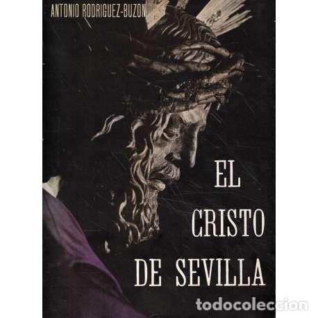 Libros: El Cristo de Sevilla - Rodr&iacute;guez Buz&oacute;n, Antonio - Foto 1