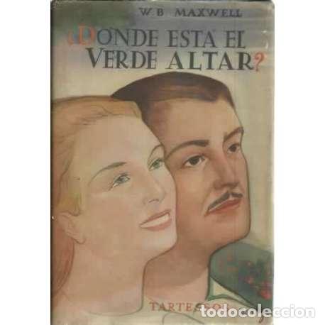 Libros: &iquest;D&oacute;nde est&aacute; el verde altar? - Maxwell Babington, William - Foto 1